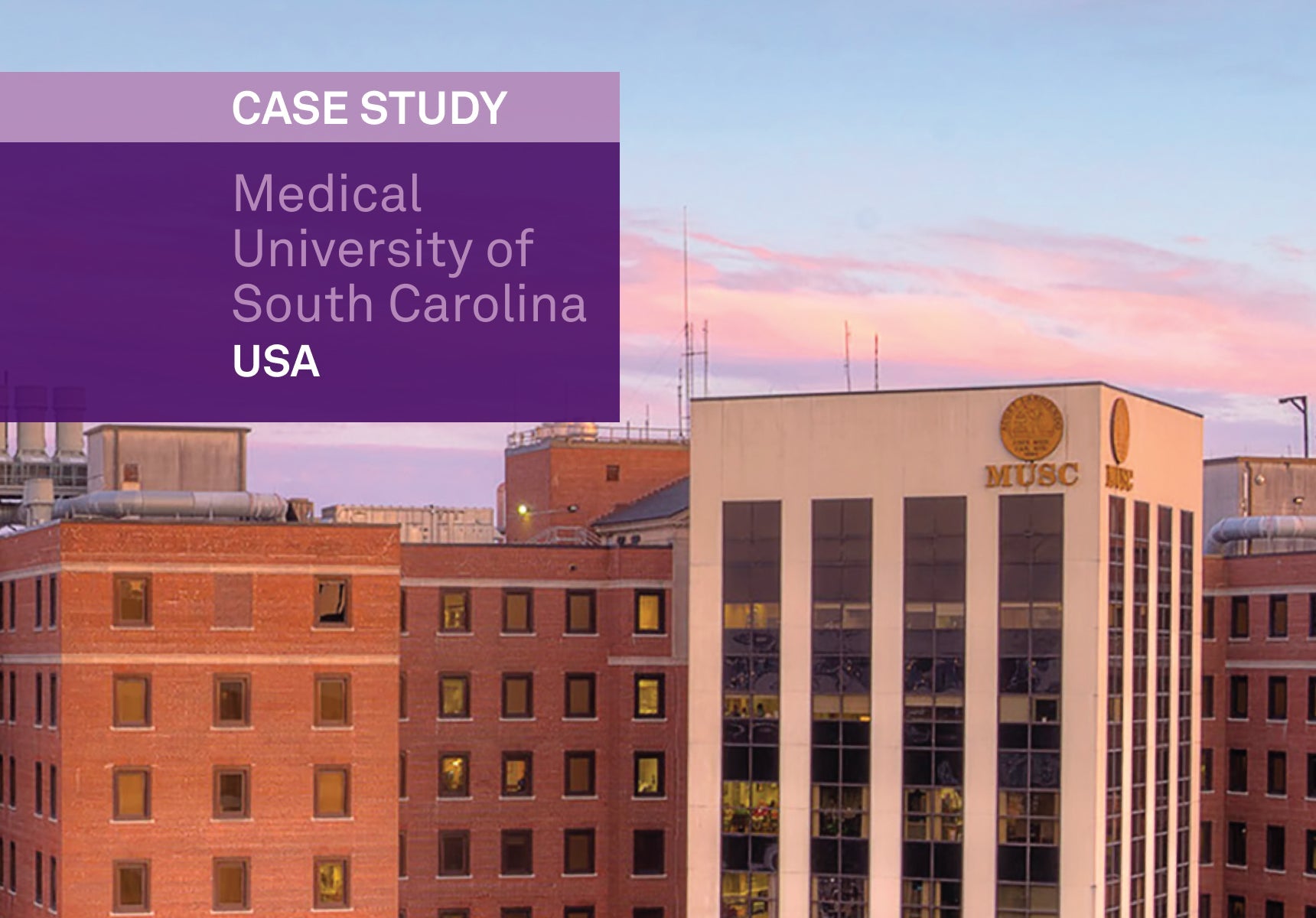 CASE STUDY: Medical University of South Carolina (MUSC)